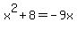 x%5E2%2B8=-9x