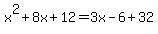 x%5E2%2B8x%2B12=3x-6%2B32
