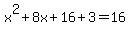 x%5E2%2B8x%2B16%2B3=16
