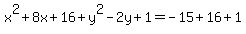 x%5E2%2B8x%2B16%2By%5E2-2y%2B1=-15%2B16%2B1