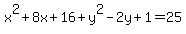x%5E2%2B8x%2B16%2By%5E2-2y%2B1=25