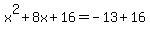 x%5E2%2B8x%2B16=-13%2B16