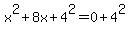 x%5E2%2B8x%2B4%5E2=0%2B4%5E2