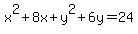 x%5E2%2B8x%2By%5E2%2B6y=%2B24