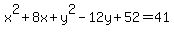 x%5E2%2B8x%2By%5E2-12y%2B52=41