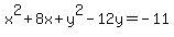 x%5E2%2B8x%2By%5E2-12y=-11