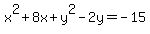 x%5E2%2B8x%2By%5E2-2y=-15