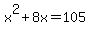 x%5E2%2B8x=105