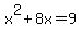 x%5E2%2B8x=9