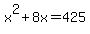 x%5E2%2B8x+=+425