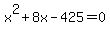 x%5E2%2B8x+-+425+=+0