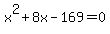 x%5E2%2B8x-169=0
