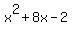 x%5E2%2B8x-2