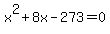 x%5E2%2B8x-273=0