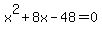x%5E2%2B8x-48=0