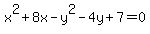 x%5E2%2B8x-y%5E2-4y%2B7=0