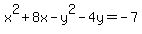 x%5E2%2B8x-y%5E2-4y=-7
