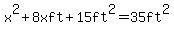 x%5E2%2B8xft%2B15ft%5E2=35ft%5E2