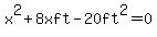 x%5E2%2B8xft-20ft%5E2=0