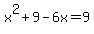 x%5E2%2B9-6x=9