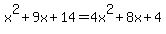 x%5E2%2B9x%2B14=4x%5E2%2B8x%2B4