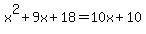 x%5E2%2B9x%2B18=10x%2B10