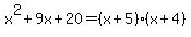 x%5E2%2B9x%2B20=+%28x%2B5%29%28x%2B4%29+