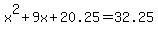 x%5E2%2B9x%2B20.25=32.25