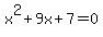 x%5E2%2B9x%2B7=0