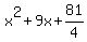 x%5E2%2B9x%2B81%2F4