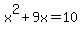 x%5E2%2B9x=10