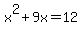 x%5E2%2B9x=12
