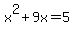 x%5E2%2B9x=5