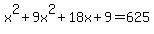 x%5E2%2B9x%5E2%2B18x%2B9=625