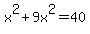 x%5E2%2B9x%5E2=40