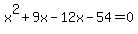 x%5E2%2B9x-12x-54=0