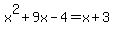 x%5E2%2B9x-4=x%2B3