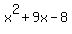 x%5E2%2B9x-8