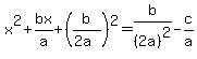x%5E2%2Bbx%2Fa%2B%28b%2F%282a%29%29%5E2=b%2F%282a%29%5E2-c%2Fa
