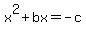 x%5E2%2Bbx=-c
