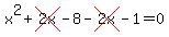 x%5E2%2Bcross%282x%29-8-cross%282x%29-1=0