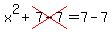 x%5E2%2Bcross%287-7%29=7-7