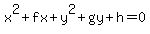 x%5E2%2Bfx%2By%5E2%2Bgy%2Bh=0