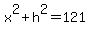 x%5E2%2Bh%5E2=121