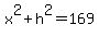 x%5E2%2Bh%5E2=169