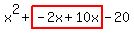 x%5E2%2Bhighlight%28-2x%2B10x%29-20