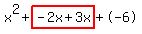 x%5E2%2Bhighlight%28-2x%2B3x%29%2B-6