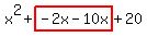 x%5E2%2Bhighlight%28-2x-10x%29%2B20
