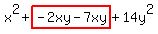 x%5E2%2Bhighlight%28-2xy-7xy%29%2B14y%5E2