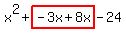 x%5E2%2Bhighlight%28-3x%2B8x%29-24